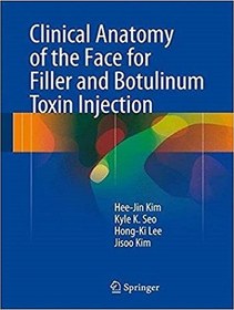 تصویر دانلود کتاب Clinical Anatomy of the Face for Filler and Botulinum Toxin Injection 2016 Edition 