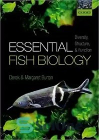 تصویر دانلود کتاب Essential Fish Biology: Diversity, Structure, and Function - بیولوژی ماهی ضروری: تنوع، ساختار و عملکرد 