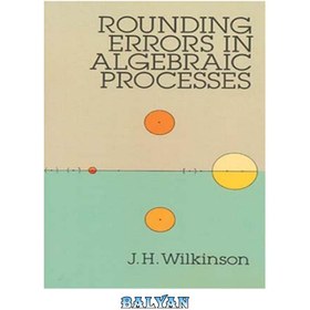 تصویر دانلود کتاب Rounding errors in algebraic processes خطاهای گرد کردن در فرآیندهای جبری