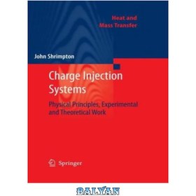 خرید و قیمت دانلود کتاب Charge Injection Systems: Phycical Principles ...