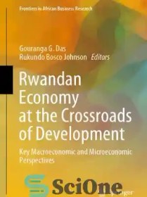 تصویر دانلود کتاب Rwandan Economy at the Crossroads of Development: Key Macroeconomic and Microeconomic Perspectives – اقتصاد رواندا در چهارراه توسعه: چشم اندازهای کلیدی اقتصاد کلان و اقتصاد خرد 