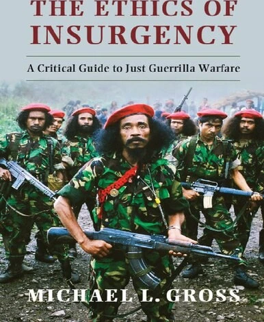 خرید و قیمت دانلود کتاب The Ethics of Insurgency: A Critical Guide to Just Guerrilla Warfare | ترب