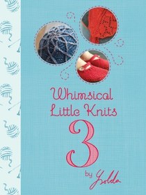 تصویر دانلود کتاب Whimsical Little Knits 3 2013 کتاب انگلیسی بافتنی های عجیب و غریب 3 2013