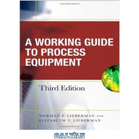 تصویر دانلود کتاب Working Guide to Process Equipment راهنمای کار برای تجهیزات فرآیند