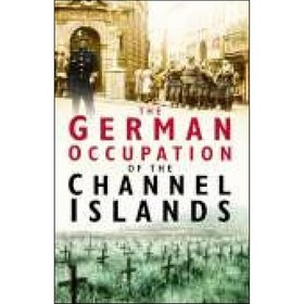 تصویر کتاب زبان اصلی The German Occupation of the Channel Islands 
