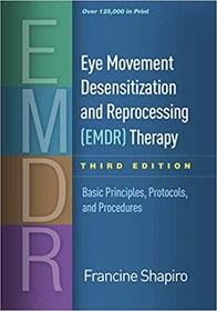 تصویر دانلود کتاب Eye movement desensitization and reprocessing (EMDR) therapy: basic principles, protocols, and procedures Third edition کتاب انگلیسی درمان حساسیت زدایی و پردازش مجدد حرکات چشم (EMDR): اصول اساسی، پروتکل ها و روش ها Third edition