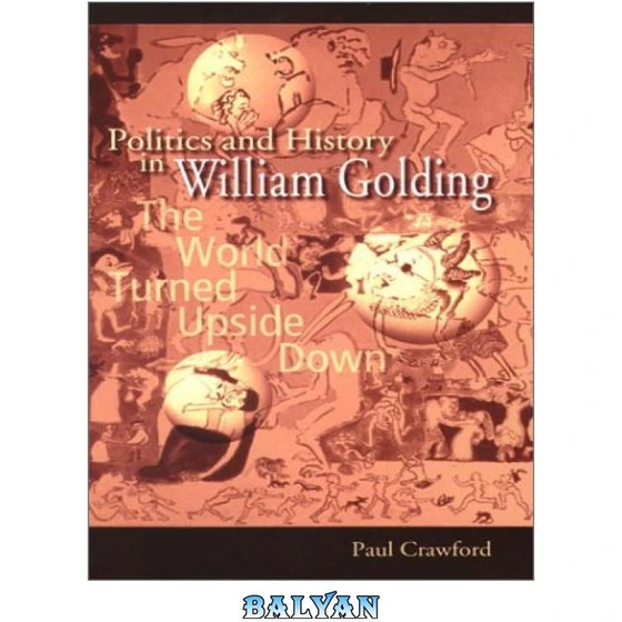 خرید و قیمت دانلود کتاب POLITICS AND HISTORY IN WILLIAM GOLDING THE