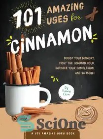 تصویر دانلود کتاب 101 Amazing Uses for Cinnamon - 101 کاربرد شگفت انگیز دارچین 