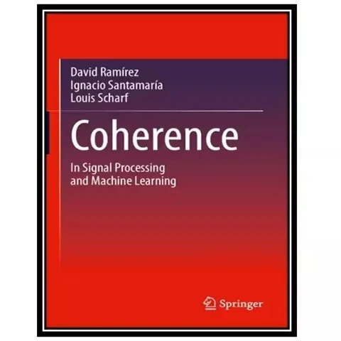 خرید و قیمت کتاب Coherence: In Signal Processing and Machine Learning ...