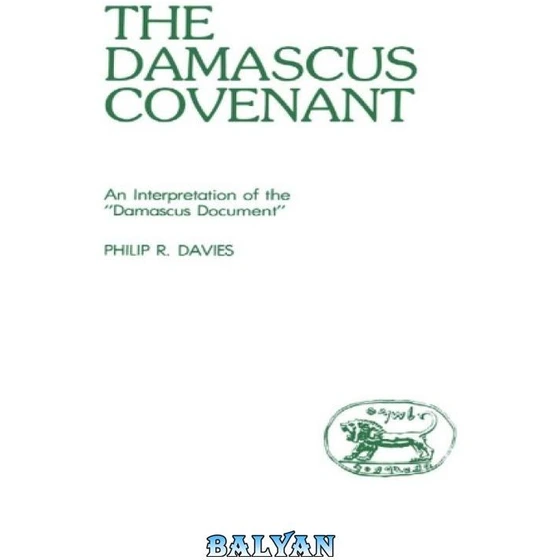 خرید و قیمت دانلود کتاب The Damascus Covenant An Interpretation of the