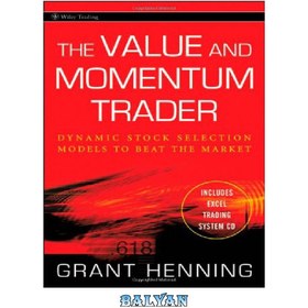 تصویر دانلود کتاب The Value and Momentum Trader: Dynamic Stock Selection Models to Beat the Market (Wiley Trading) 