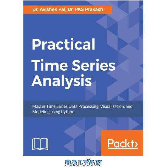 خرید و قیمت دانلود کتاب Practical Time Series Analysis Master Time Series Data Processing 1778