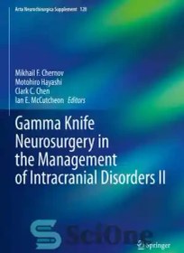 تصویر دانلود کتاب Gamma Knife Neurosurgery in the Management of Intracranial Disorders II - جراحی مغز و اعصاب گاما نایف در مدیریت اختلالات داخل جمجمه ای II 