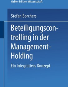 تصویر دانلود کتاب Beteiligungscontrolling in der Management-Holding: Ein integratives Konzept ویرایش 1 کتاب آلمانی کنترل مشارکت در شرکت هلدینگ مدیریت: یک مفهوم یکپارچه ویرایش 1