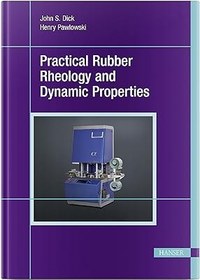 تصویر Practical Rubber Rheology and Dynamic Properties John S. Dick Henry Pawlowski, 9781569906170, 978-1569906170, 978-1-56990-617-0, 978-1-56990-618-7, 1569906173, 1569906181, 9781569906187, 978-1569906187