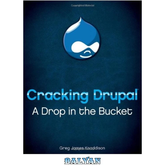 خرید و قیمت دانلود کتاب Cracking Drupal A Drop in the Bucket ا شکستن