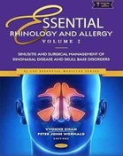 تصویر دانلود کتاب Essential Rhinology and Allergy. Volume 2: Sinusitis and Surgical Management of Sinonasal Disease and Skull Base Disorders 1st Edition 