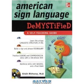 تصویر دانلود کتاب American Sign Language Demystified with DVD زبان اشاره آمریکایی رمزگشایی شده با DVD