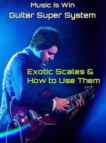 تصویر Exotic Scales & How to Use Them 