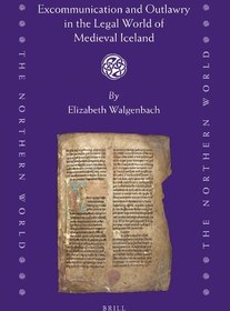 تصویر دانلود کتاب Excommunication and Outlawry in the Legal World of Medieval Iceland 2021 کتاب انگلیسی تکفیر و قانون گریزی در دنیای حقوقی ایسلند قرون وسطی 2021