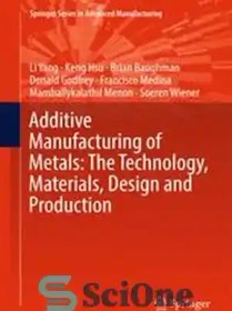 تصویر دانلود کتاب Additive Manufacturing of Metals: The Technology, Materials, Design and Production - افزودنی ساخت فلزات: فناوری، مواد، طراحی و تولید 