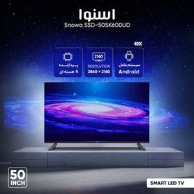 تصویر تلویزیون ال ای دی هوشمند اسنوا 50 اینچ مدل SSD-50SK600UD Snowa 50 inch Smart led Tv SSD-50SK600UD