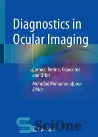 تصویر دانلود کتاب Diagnostics in Ocular Imaging: Cornea, Retina, Glaucoma and Orbit - تشخیص در تصویربرداری چشم: قرنیه، شبکیه چشم، گلوکوم و مدار چشم 