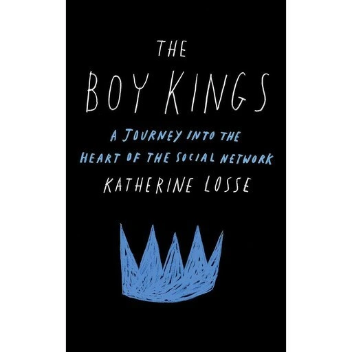 خرید و قیمت کتاب زبان اصلی The Boy Kings اثر Katherine Losse ترب