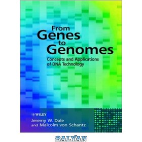 تصویر دانلود کتاب From Genes to Genomes - Concepts and Applications of DNA Technology ا از ژن تا ژنوم - مفاهیم و کاربردهای فناوری DNA از ژن تا ژنوم - مفاهیم و کاربردهای فناوری DNA