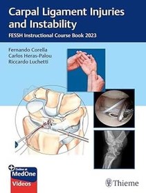 تصویر دانلود کتاب Carpal Ligament Injuries and Instability: FESSH Instructional Course Book 2023 