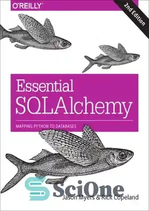 خرید و قیمت دانلود کتاب Essential SQLAlchemy: mapping Python to ...