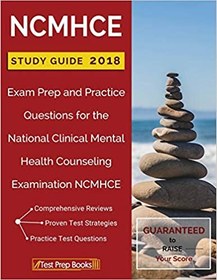 تصویر دانلود کتاب NCMHCE Study Guide 2018: Exam Prep and Practice Questions for the National Clinical Mental Health Counseling Examination NCMHCE - Epub + Converted Pdf 