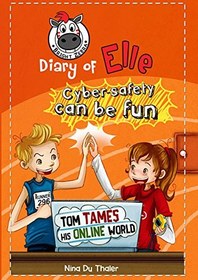 تصویر دانلود کتاب Tom tames his online world: Cyber safety can be fun [Internet safety for kids] (Diary of Elle) (Volume 4) 