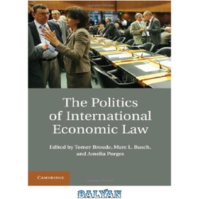 تصویر دانلود کتاب The Politics of International Economic Law 