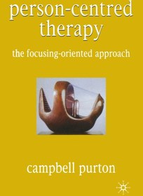 تصویر دانلود کتاب Person-Centred Therapy: The Focusing-Oriented Approach 2004 کتاب انگلیسی درمان مبتنی بر شخصیت: رویکرد تمرکز گرایی 2004