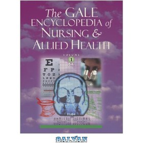 تصویر دانلود کتاب The Gale Encyclopedia of Nursing and Allied Health دایره المعارف گیل پرستاری و بهداشت وابسته