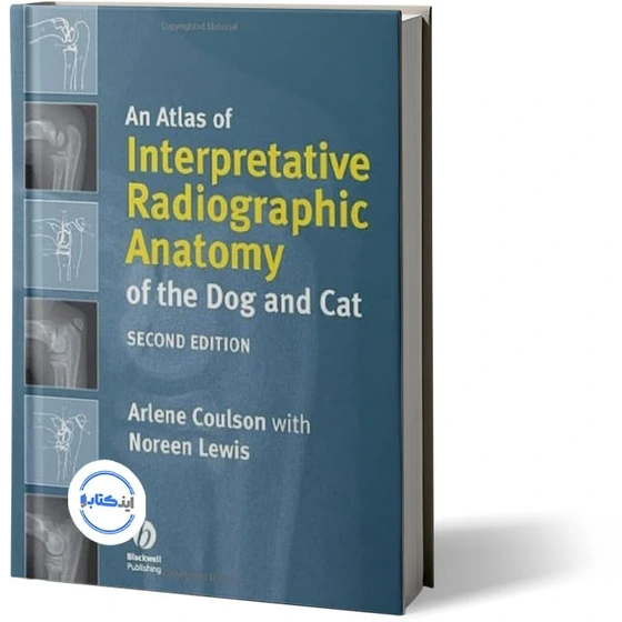خرید و قیمت An Atlas of Interpretative Radiographic Anatomy of the Dog ...