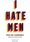 تصویر خرید کتاب I Hate Men: More than a banned book, the must-read on feminism, sexism and the patriarchy for every woman 