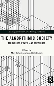 تصویر دانلود کتاب The Algorithmic Society; Technology, Power, and Knowledge ویرایش 1 کتاب انگلیسی انجمن الگوریتمی؛ فناوری، قدرت و دانش ویرایش 1