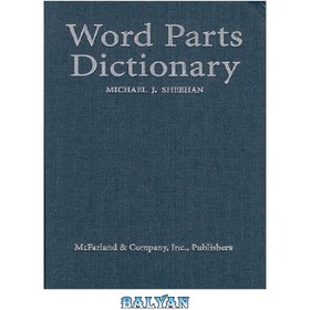 تصویر دانلود کتاب Word Parts Dictionary: Standard and Reverse Listings of Prefixes, Suffixes, Roots and Combining Forms 