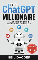 تصویر خرید کتاب The ChatGPT Millionaire: Making Money Online has never been this EASY (Updated for GPT-4) (Chat GPT Mastery Series) 