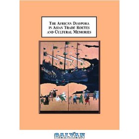 خرید و قیمت دانلود کتاب The African Diaspora in Asian Trade Routes and ...