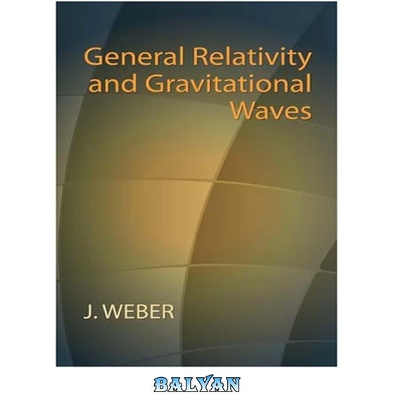 خرید و قیمت دانلود کتاب General relativity and gravitational waves | ترب