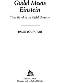 تصویر دانلود کتاب Godel Meets Einstein : Time Travel in the Godel Universe Expanded کتاب انگلیسی گودل با اینشتین ملاقات می کند: سفر در زمان در جهان گودل Expanded