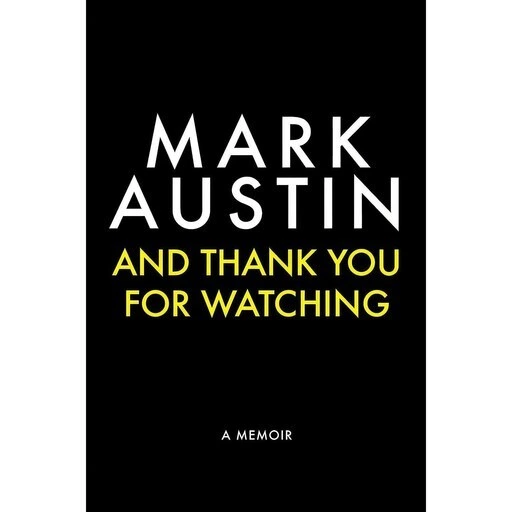 خرید و قیمت کتاب زبان اصلی And Thank You For Watching اثر Mark Austin | ترب