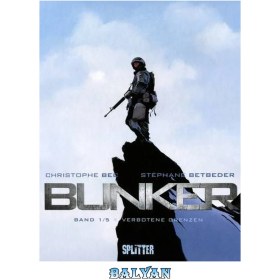 تصویر دانلود کتاب بنگر ۰۱ - مرزهای ممنوعه - Bunker 01 - Verbotene Grenzen Bunker 01 - Verbotene Grenzen