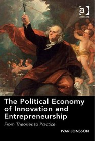 تصویر دانلود کتاب The Political Economy of Innovation and Entrepreneurship: From Theories to Practice 2014 