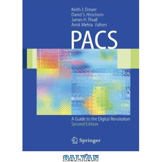 خرید و قیمت دانلود کتاب PACS: A Guide to the Digital Revolution | ترب