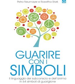 تصویر دانلود کتاب Guarire con i simboli : il linguaggio del subconscio e dell’anima in 64 simboli di guarigione 2014 کتاب 2014