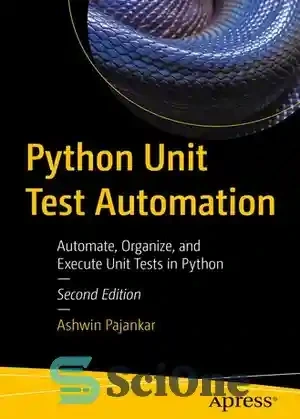 خرید و قیمت دانلود کتاب Python Unit Test Automation: Automate, Organize ...